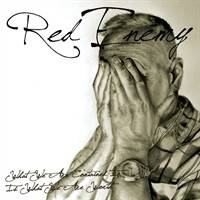 Red Enemy : What We Are Contained in, Is What We Are Worth Red Enemy : What We Are Contained in, Is What We Are Worth